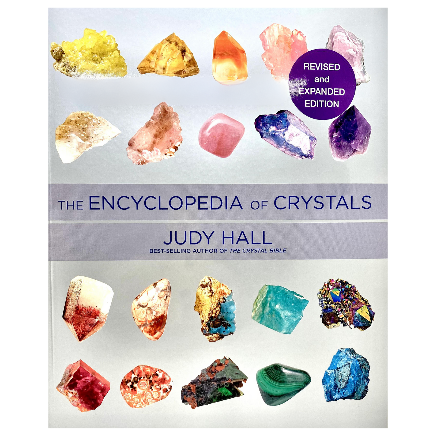 The Encyclopedia Of Crystals by Judy Hall